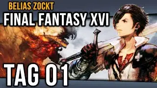 Belias zockt ENDLICH Final Fantasy XVI! [Blind Run]
