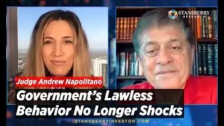 Government&rsquo;s Lawless Behavior No Longer Shocks, &ldquo;It&rsquo;s Terrifying&rdquo; | Judge Andrew Napolitano