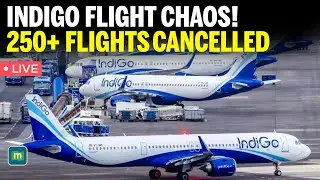 LIVE | BREAKING: Indigo Faces MASSIVE Operational Crisis &mdash; 250+ Flights Cancelled!