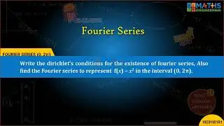 Fourier Series of x&sup2; on (0, 2&pi;) || Dirichlet Conditions || Maths.Engineering