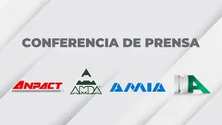 CONFERENCIA DE PRENSA: ANPACT, AMDA, AMIA & INA