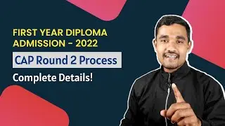 First Year Diploma CAP Round 2 Process | Diploma Admission 2022