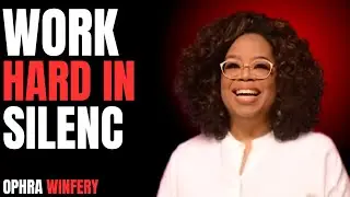 WORK HARD IN SILENC ||the best speech by OPHRA WINFERY