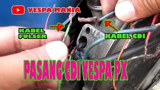Tutorial atau cara pasang cdi vespa px