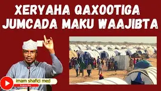Xeryaha Qaxootiga Dadka Dagan Jumcada Maku Waajibta Mase Sh Xassaan Abu Salmaan