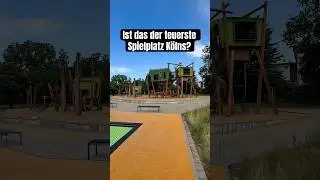 Der vielleicht teuerste Spielplatz K&ouml;lns?!