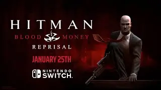 PRE-ORDER NOW &mdash; Hitman: Blood Money &mdash; Reprisal Hits Nintendo Switch on January 25th