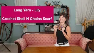 Crochet the Shell N Chains Scarf with Lang Yarn - Lily