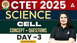 CTET July 2025 | CTET Science Cell Concept + Questions | CTET Science Day #03 By Himani Ma'am