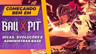 COME&Ccedil;ANDO BEM EM BALL X PIT - EVOLU&Ccedil;&Otilde;ES, BASE E DICAS PARA O COMBATE #pcgamepasspartner