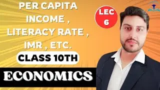 Per Capita Income , Literacy Rate , Infant Mortality Rate | Limitations | Development | Ch-1 Eco |