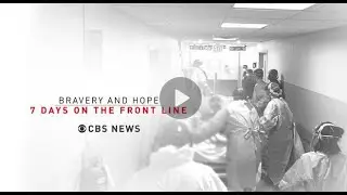 CBS News Primetime Special - Bravery and Hope  7 Days on the Front Line
