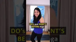 ✅ Dos and ❌ Don&rsquo;ts BEFORE starting Yoga Practice #yogalife #yogalifestyle #yogatips