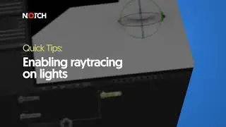 Enabling Raytracing on Lights (Notch Quick Tip)