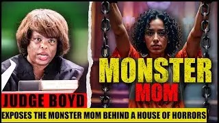 Judge Boyd Exposes the Monster Mom and CPS Failure Behind a House of Horrors