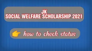 Jk Social Welfare Scholarship 2021 - How to check Status