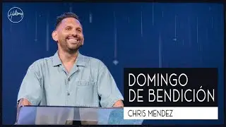 IGLESIA EN LINEA | Domingo de Bendición - Chris Mendez | Hillsong Buenos Aires