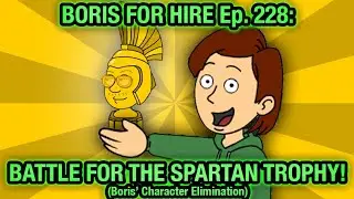 Boris for Hire 228: Taken Away! - Part 2 (Character Elimination) Longest Boris For Hire Episode Ever