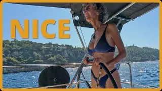 Кусочек жизни на Ривьере | Исследуем Ниццу — Sailing Helios S03E26