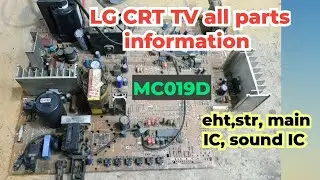 LG TV ALL PARTS INFORMATION  |  LG CRT TV eht number find out |  6006E eht equivalent | MC019D LG