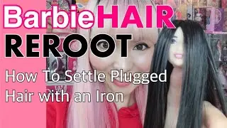 BARBIE DOLL HAIR REROOT VIDEO! EP6 How To Settle Plugged Hair with an Iron