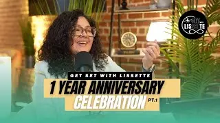 🎉1 Year of Growth, Healing & Inspiration | GetSetWithLissette Anniversary Special: Part 1 #podcast