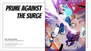 Prime Against The Surge - Primeverse Comic Books Original Soundtrack
