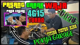 EP 8 - PASANG STROKER KIT CRANK WAJA PADA ENGINE 4G15 - CARA FITING PISTON RINGS - POKYA GARAGE