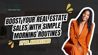 Boost Your REAL ESTATE Sales with SIMPLE Morning Routines | Daily Habits for Realtors 2025