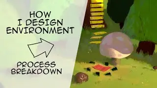 How I Design Environment-A Process Breakdown