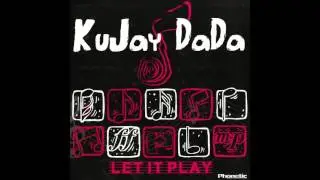 Kujay Dada - Let It Play (Love Groove Mix)