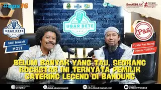 Belum banyak yang tau, Yukie Pas Band ternyata pemilik Catering Legend di Bandung | Ubarbete Eps.16