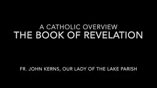 The Book of Revelation - A Catholic Perspective
