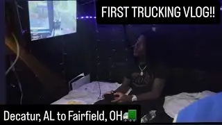 FIRST OTR TRUCKING VLOG! LOAD FROM Decatur AL to Fairfield, OH