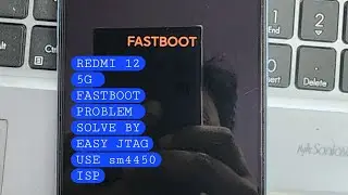 REDMI 12 5G AUTO FASTBOOT MODE PROBLEM SOLVE BY EASY JTAG USE #SM4450ISP