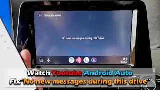 Watch Youtube on Android Auto Fix 