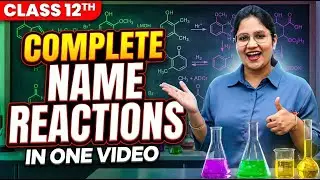 All Name Reactions of Organic Chemistry in One Shot with TRICKS | Class 12 Boards Booster CBSE + ISC