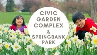 CIVIC GARDEN COMPLEX & SPRINGBANK PARK, London, ON