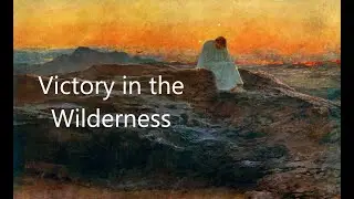 Victory in the Wilderness