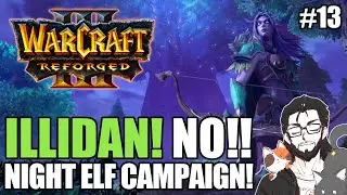 Holy difficulty spike | Night Elf Campaign | Warcraft 3 Reforged Campaign (Blind) Part 13