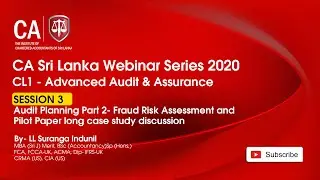 CL1 Audit Planning Part - 2  Fraud Risk Assessment and Pilot Paper long case / 26 Apr 2020 Part 3