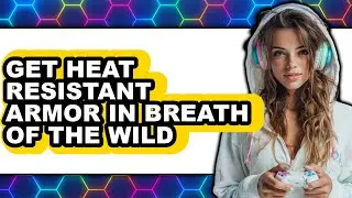 How to Get Heat Resistant Armor in Breath of the Wild (Easy Method)