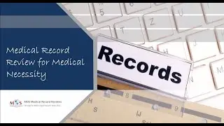 Medical Record Review to Determine Medical Necessity