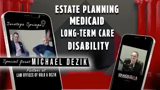 Six Minute Increments S2E3: Medicaid, Long-term Care, & Estate Planning, with Michael Dezik