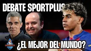 🤔 &iquest;ES LAMINE EL MEJOR DEL MUNDO? | Debate SportPlus  | Chiringuito Inside