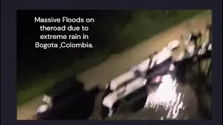 Massive Floods in Bogota , Colombia #floods #colombia #news #disaster  #video