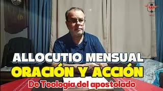ALLOCUTIO: Oración y Acción, vista desde la Teología del apostolado.