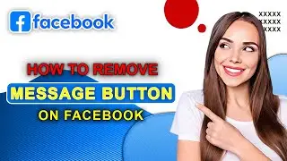 How To Remove Message Button On Facebook In 2024