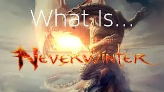 What Is Neverwinter?