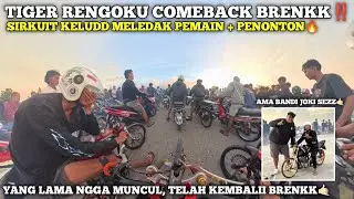 TIGERR RENGOKU COMEEBACKK‼️ SIRKUIT KELUD MELEDAK PEMAIN + PENONTONNYA🔥